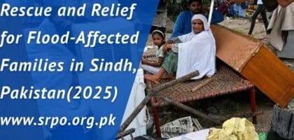 Urgent Appeal – Support Rescue and Relief for Flood-Affected Families in Sindh, Pakistan (2025)