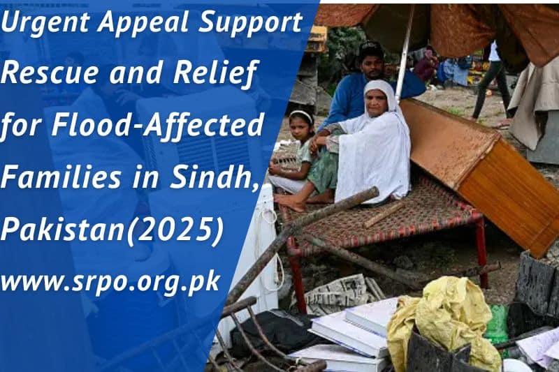Urgent Appeal – Support Rescue and Relief for Flood-Affected Families in Sindh, Pakistan (2025)